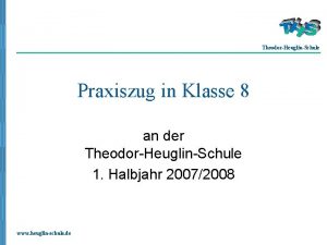 TheodorHeuglinSchule Praxiszug in Klasse 8 an der TheodorHeuglinSchule