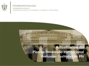 Actualizacin del Plan de Desarrollo Institucional Evaluacin Cualitativa