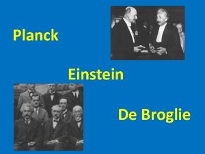 Planck Einstein De Broglie Le rayonnement du corps