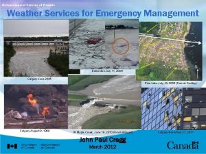 Meteorological Service of Canada Weather Services for Emergency