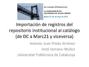 Importacin de registros del repositorio institucional al catlogo