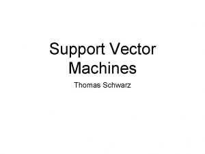 Support Vector Machines Thomas Schwarz Introduction Recall Decision