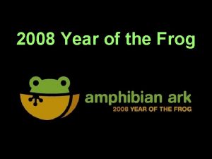 2008 Year of the Frog 2008 Year of