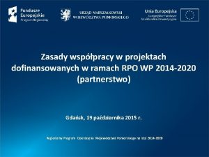 Zasady wsppracy w projektach dofinansowanych w ramach RPO