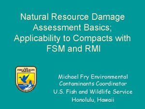 Natural Resource Damage Assessment Basics Applicability to Compacts