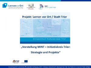 Projekt Lernen vor Ort Stadt Trier Vorstellung MINT