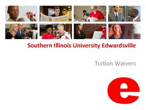 Southern Illinois University Edwardsville Tuition Waivers Tuition Waiver