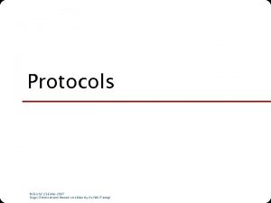 Protocols NUS SOC CS 5248 2007 Roger Zimmermann