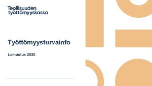 Tyttmyysturvainfo Lomautus 2020 Kassan palvelut Oletko jmss lomautetuksi