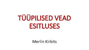 TPILISED VEAD ESITLUSES Merlin Kirbits https flic krp7