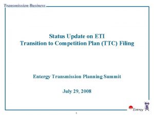 Status Update on ETI Transition to Competition Plan