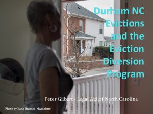 Durham NC Evictions and the Eviction Diversion Program