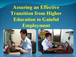 Assuring an Effective Transition from Higher Education to