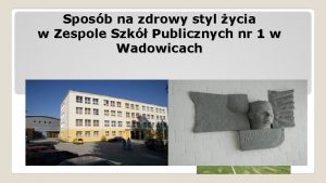 Sposb na zdrowy styl ycia w Zespole Szk