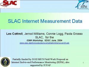 SLAC Internet Measurement Data Les Cottrell Jerrod Williams