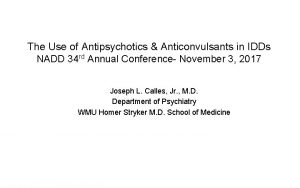 The Use of Antipsychotics Anticonvulsants in IDDs NADD