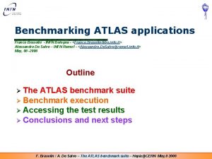 Benchmarking ATLAS applications Franco Brasolin INFN Bologna Franco