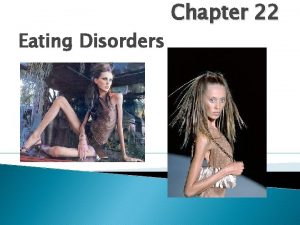 Eating Disorders Chapter 22 Introduction The hypothalamus an