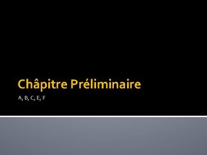 Chpitre Prliminaire A B C E F Prliminaire