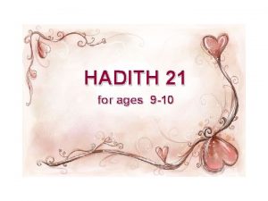 HADITH 21 for ages 9 10 HADITH 21
