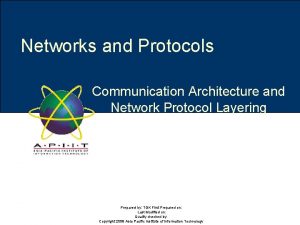 Networks and Protocols Communication Architecture and Network Protocol