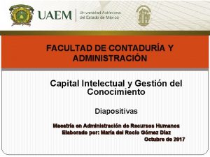 FACULTAD DE CONTADURA Y ADMINISTRACIN Capital Intelectual y