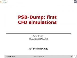 PSBDump first CFD simulations Enrico DA RIVA Manuel