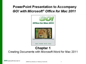 Power Point Presentation to Accompany GO with Microsoft