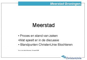 Meerstad Groningen Meerstad Proces en stand van zaken