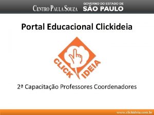 Portal Educacional Clickideia 2 Capacitao Professores Coordenadores www