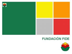 FUNDACIN FIDE La Fundacin Iberoamericana para el DesarrolloFIDE