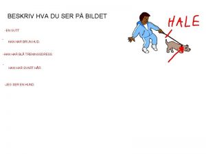 BESKRIV HVA DU SER P BILDET EN GUTT