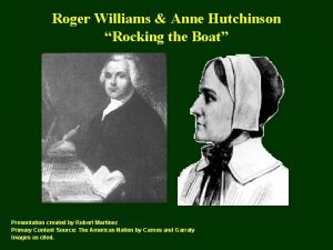 Roger Williams Anne Hutchinson Rocking the Boat Presentation