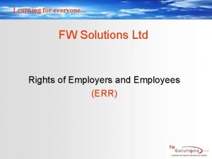 Learning for everyone FW Solutions Ltd Rights of