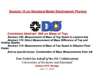 Session 10 on StandardModel Electroweak Physics Combined Abstract