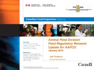 Animal Feed Division Feed Regulatory Renewal Update for