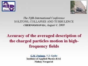 The Fifth International Conference SOLITONS COLLAPSES AND TURBULENCE