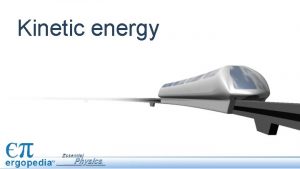 Kinetic energy Equations or The kinetic energy of