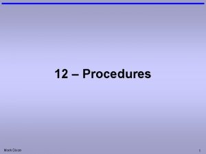 12 Procedures Mark Dixon 1 Session Aims Objectives