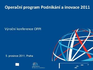 Operan program Podnikn a inovace 2011 Vron konference