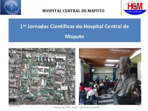 HOSPITAL CENTRAL DE MAPUTO 1 as Jornadas Cientficas