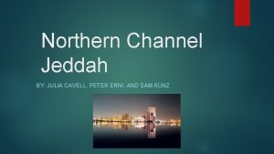 Northern Channel Jeddah BY JULIA CAVELL PETER ERNI