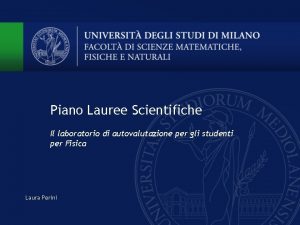 Piano Lauree Scientifiche Il laboratorio di autovalutazione per