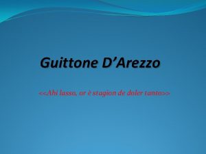 Guittone DArezzo Ahi lasso or stagion de doler