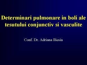 Determinari pulmonare in boli ale tesutului conjunctiv si