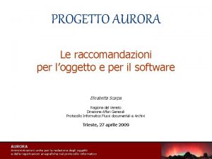 PROGETTO AURORA Le raccomandazioni per loggetto e per