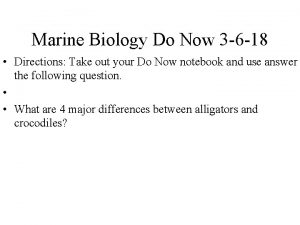 Marine Biology Do Now 3 6 18 Directions