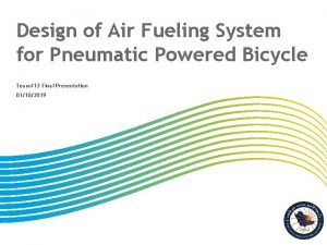 Design of Air Fueling System for Pneumatic Powered