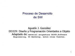 Proceso de Desarrollo de SW Agustn J Gonzlez