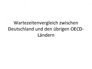 Wartezeitenvergleich zwischen Deutschland und den brigen OECDLndern Einfhrung